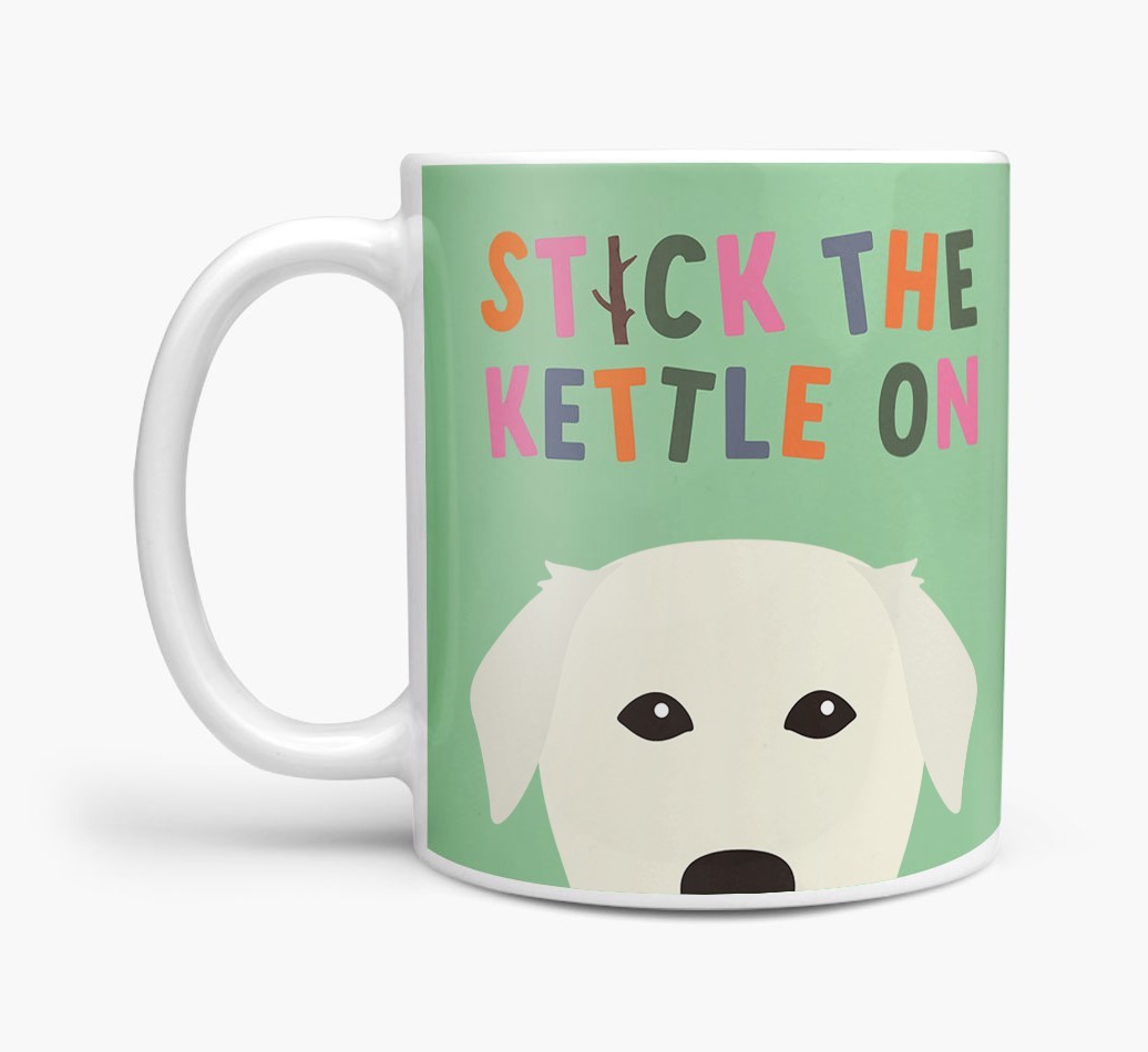 Stick The Kettle On: Personalised {breedFullName} Mug