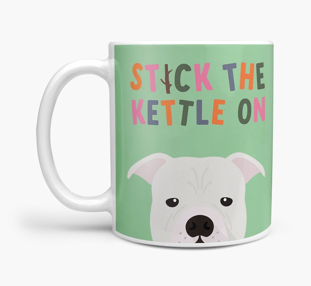 Stick The Kettle On: Personalised {breedFullName} Mug