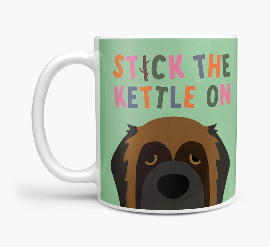 Stick The Kettle On: Personalised {breedFullName} Mug