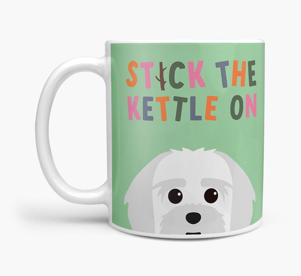 Stick The Kettle On: Personalised {breedFullName} Mug