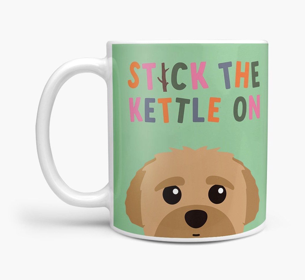 Stick The Kettle On: Personalised {breedFullName} Mug