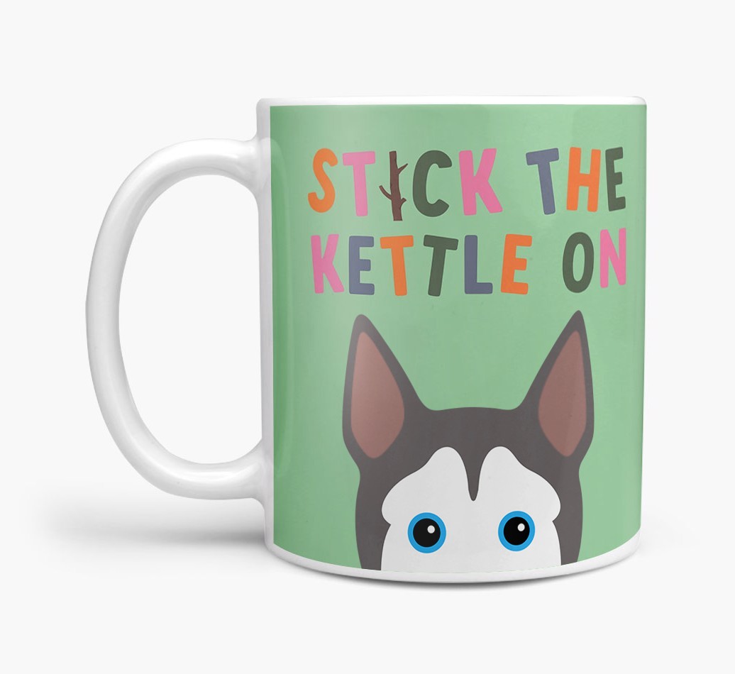 Stick The Kettle On: Personalised {breedFullName} Mug
