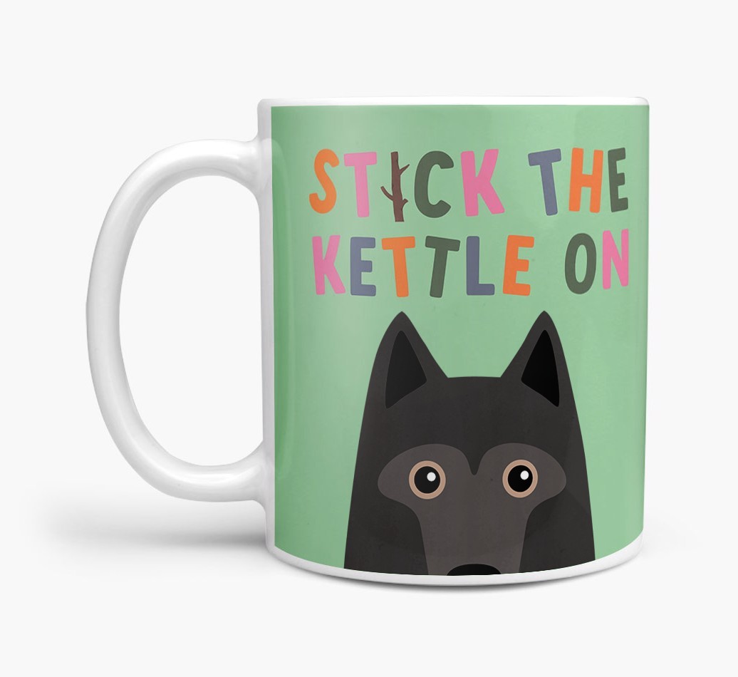 Stick The Kettle On: Personalised {breedFullName} Mug