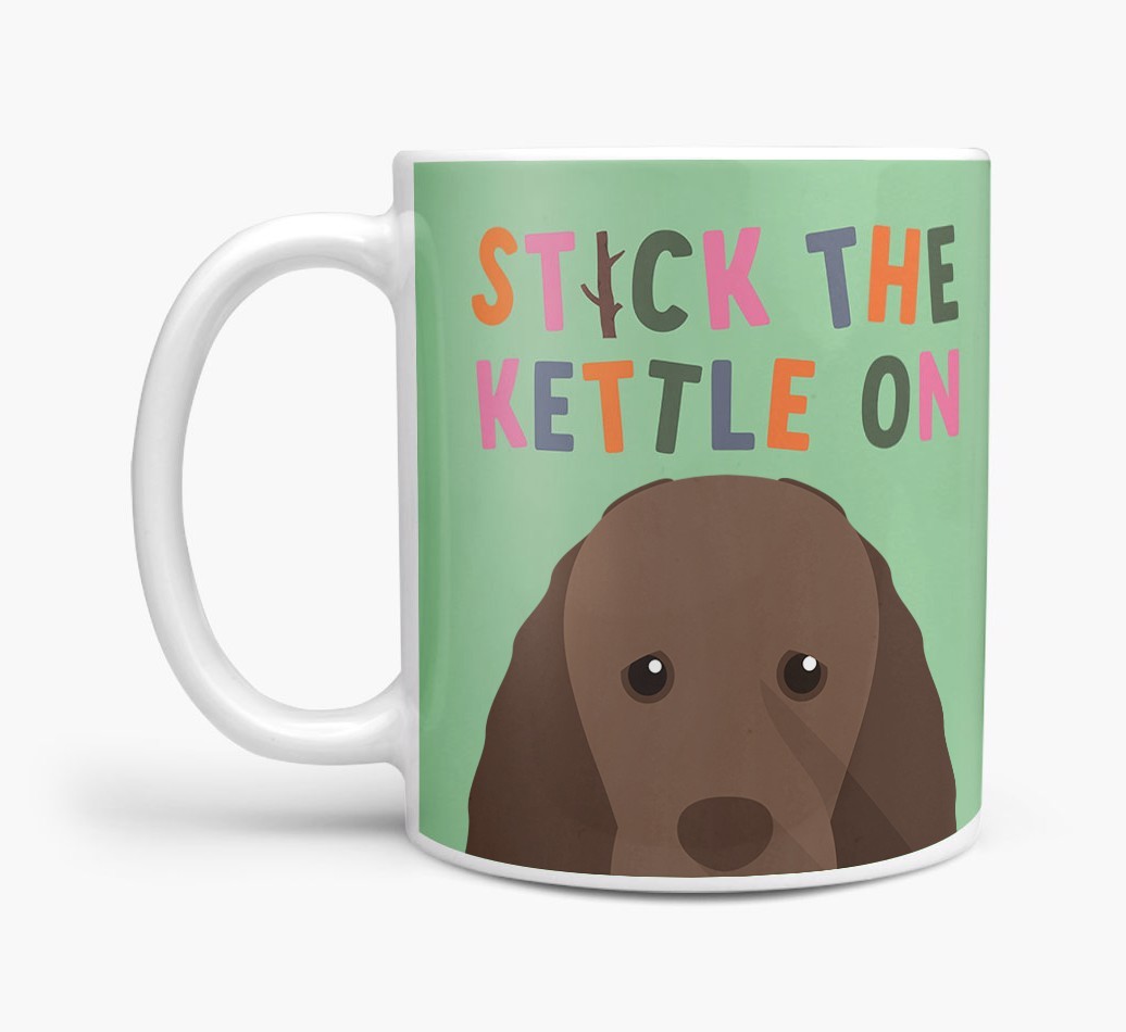 Stick The Kettle On: Personalised {breedFullName} Mug