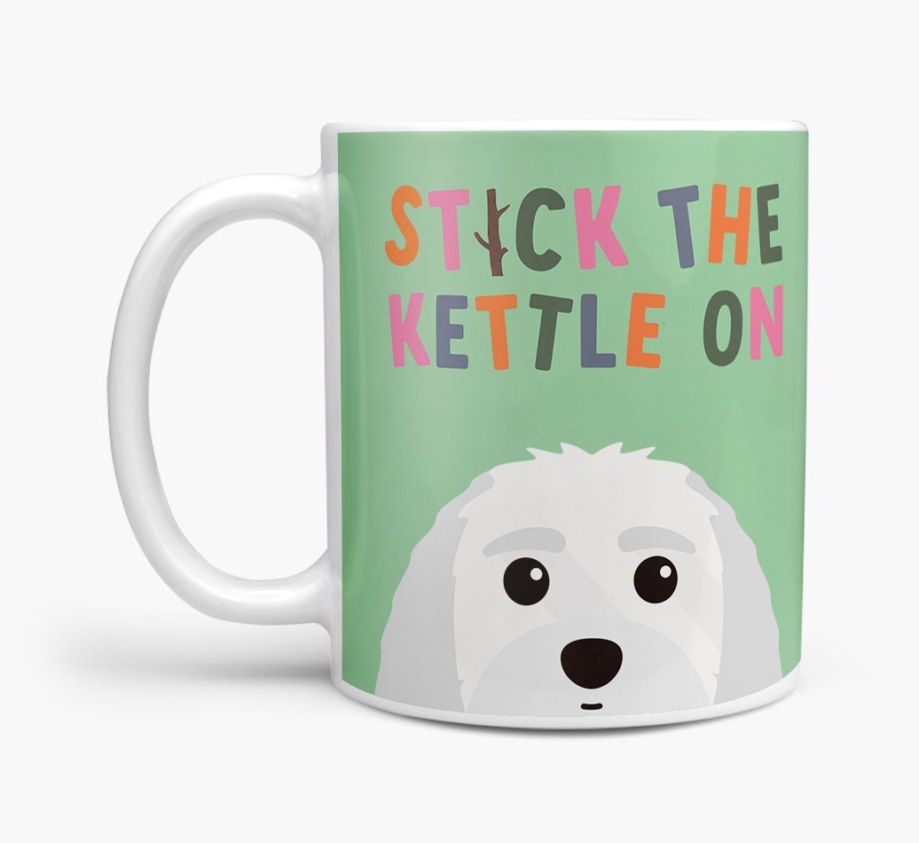 Stick The Kettle On: Personalised {breedFullName} Mug