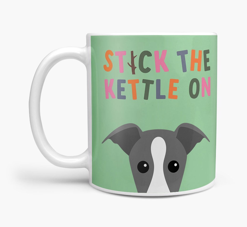 Stick The Kettle On: Personalized {breedFullName} Mug
