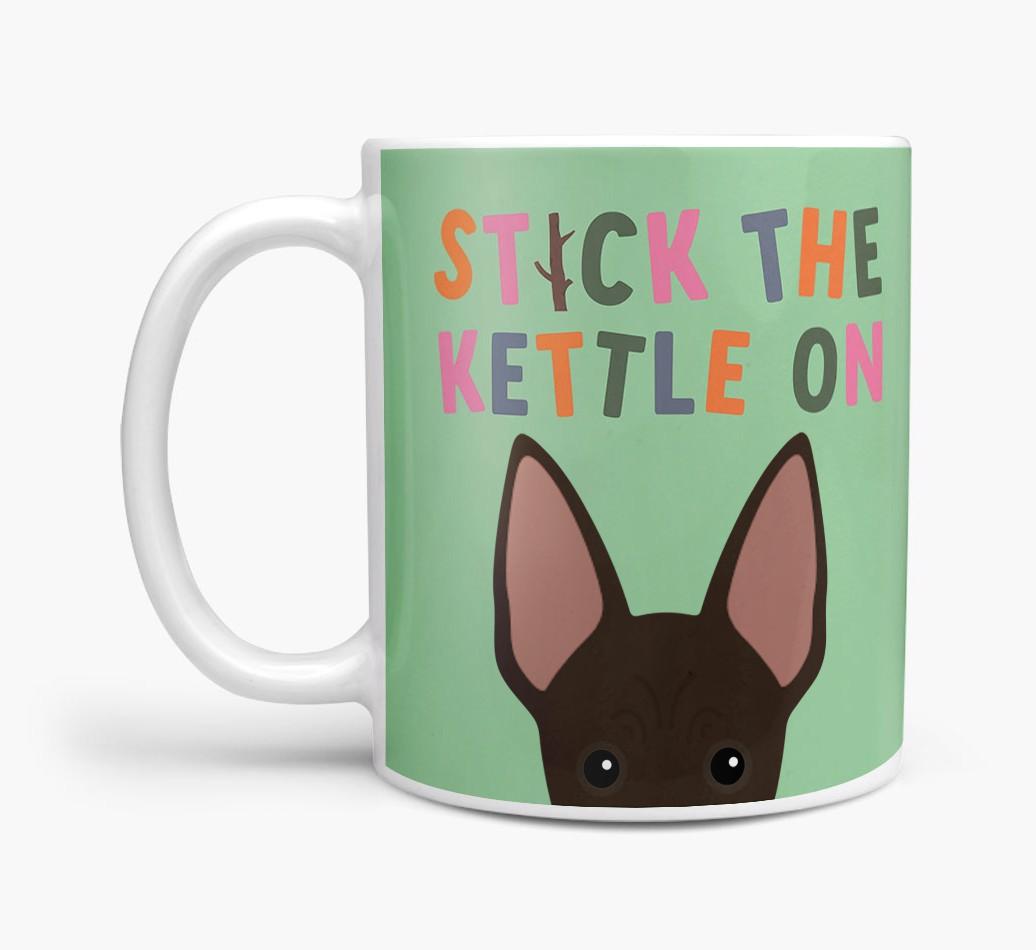 Stick The Kettle On: Personalized {breedFullName} Mug