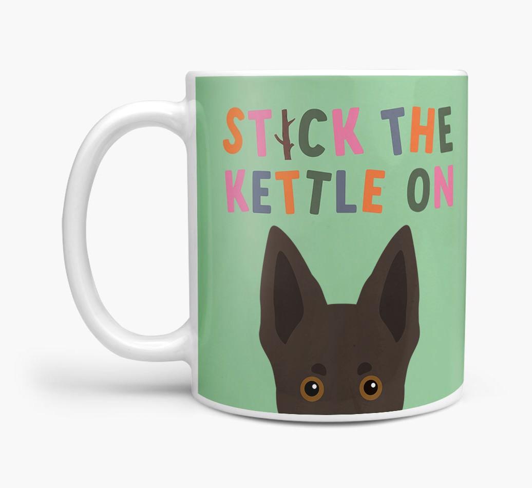 Stick The Kettle On: Personalized {breedFullName} Mug