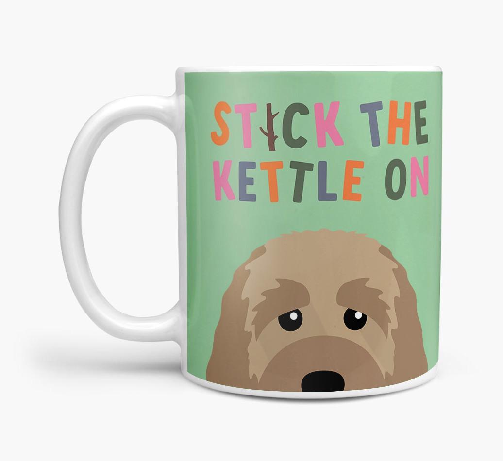 Stick The Kettle On: Personalized {breedFullName} Mug