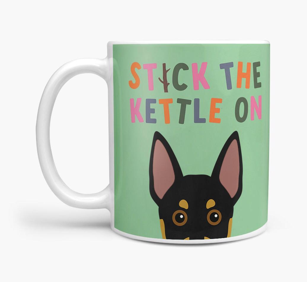 Stick The Kettle On: Personalized {breedFullName} Mug