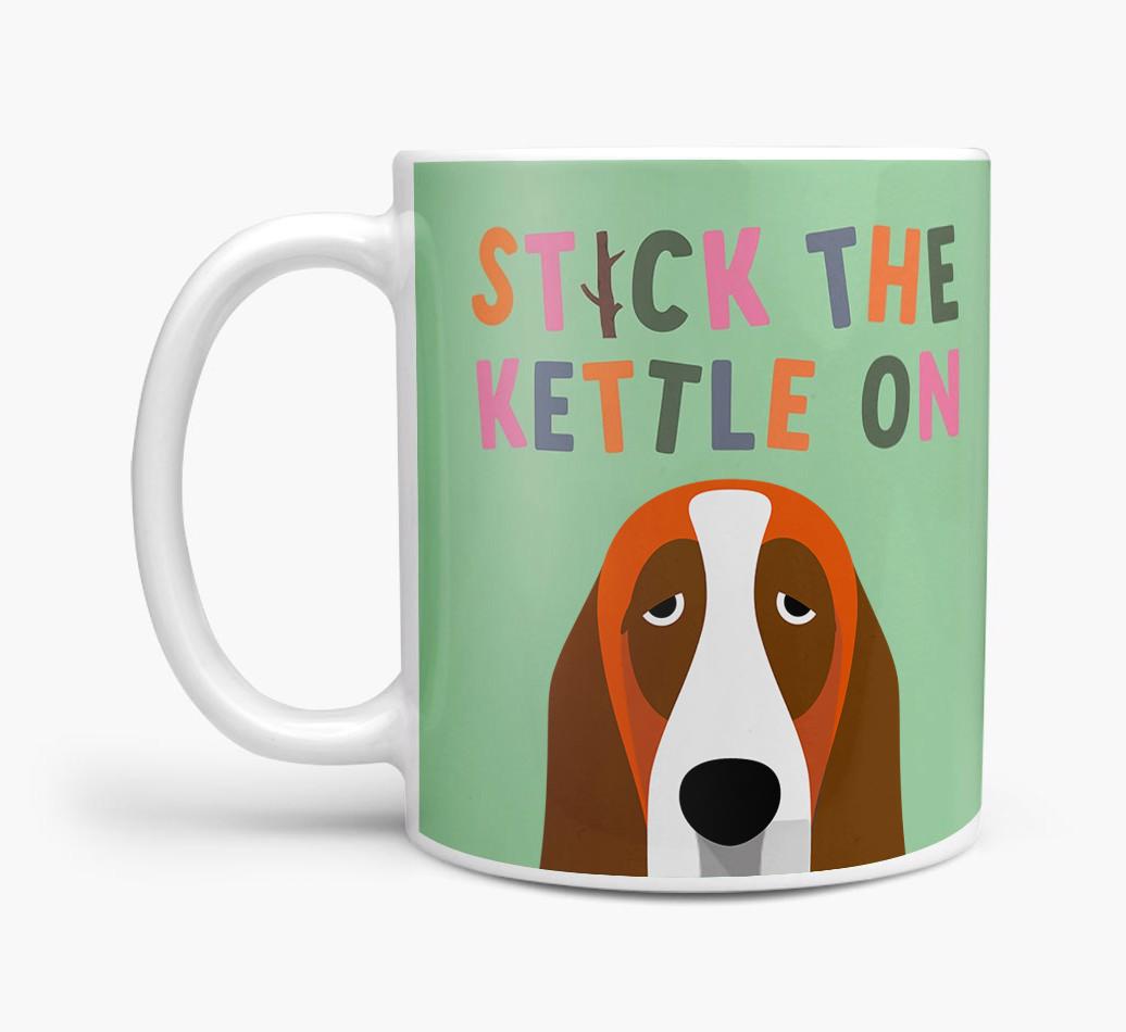 Stick The Kettle On: Personalized {breedFullName} Mug