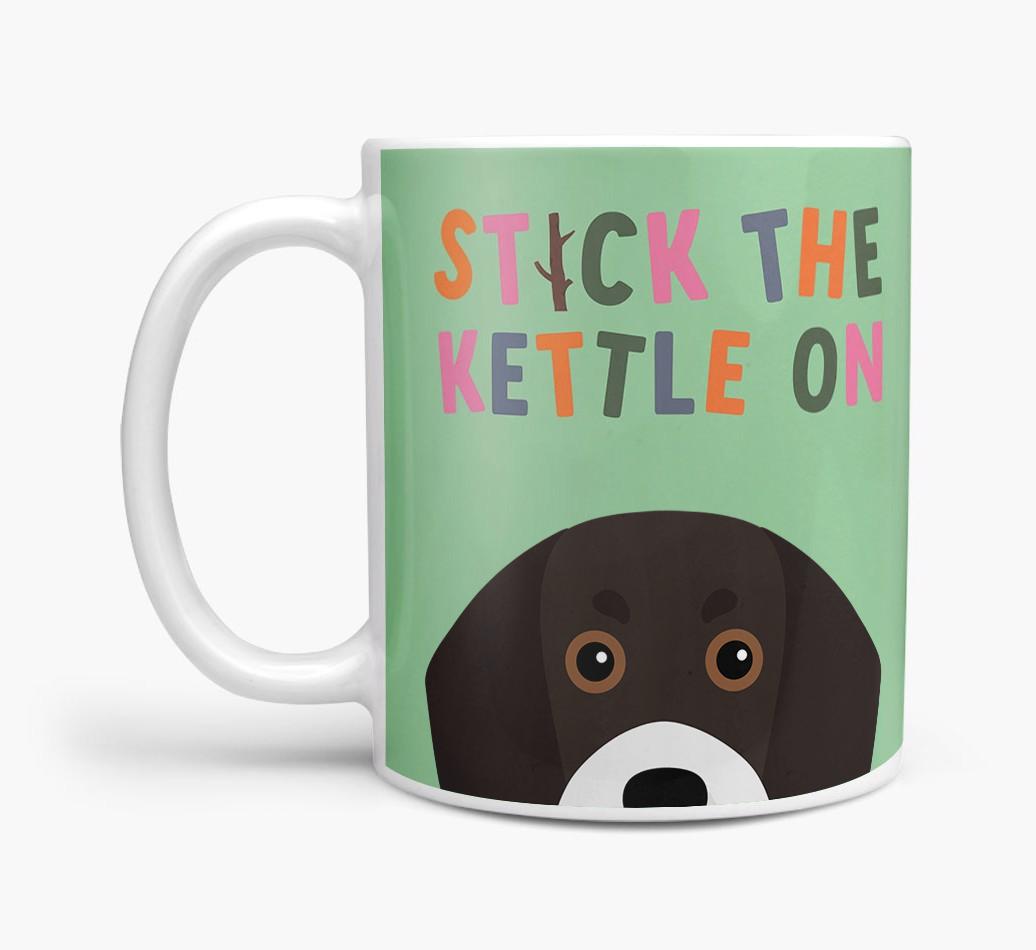Stick The Kettle On: Personalized {breedFullName} Mug