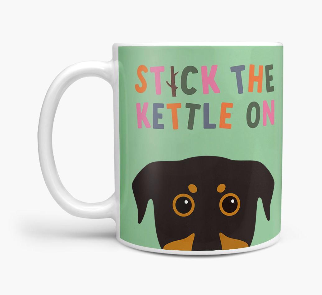 Stick The Kettle On: Personalized {breedFullName} Mug