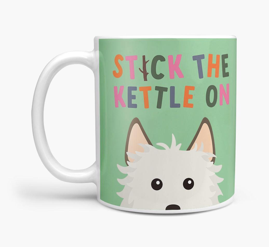 Stick The Kettle On: Personalized {breedFullName} Mug