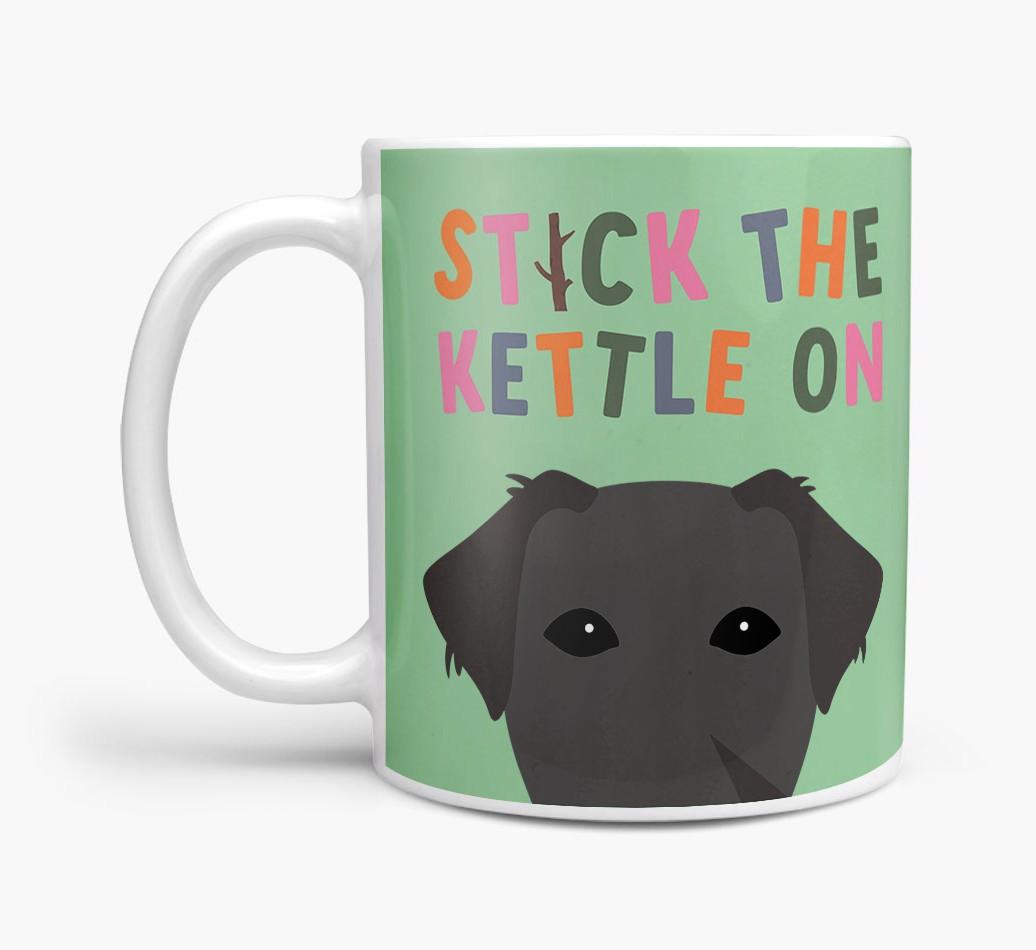 Stick The Kettle On: Personalized {breedFullName} Mug