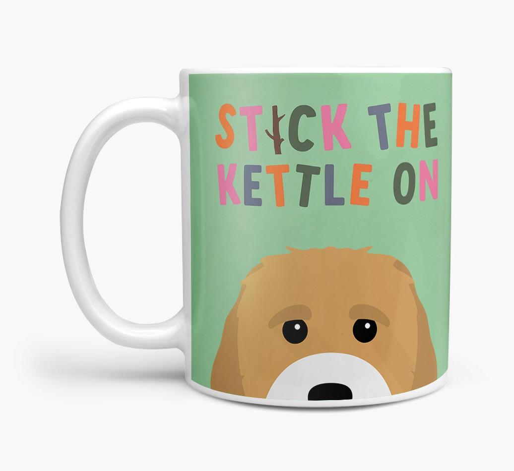 Stick The Kettle On: Personalized {breedFullName} Mug