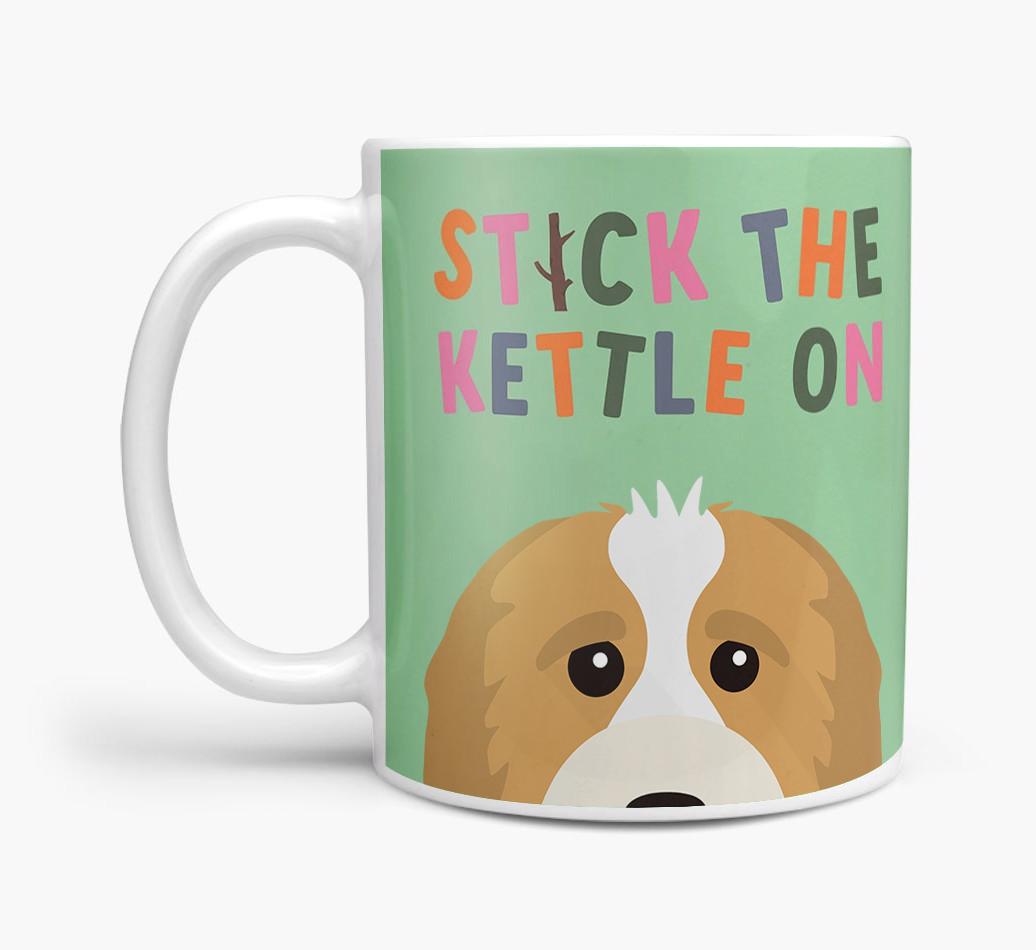 Stick The Kettle On: Personalised {breedFullName} Mug