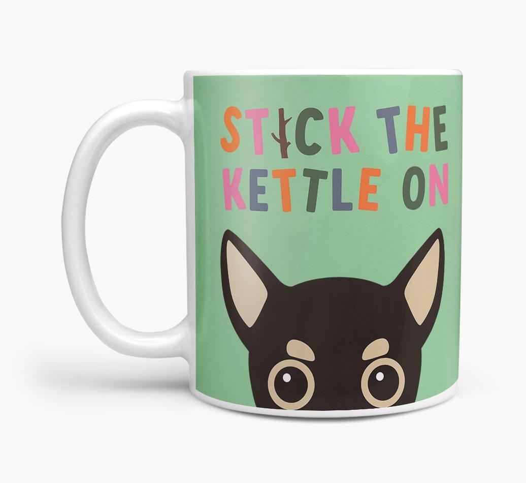 Stick The Kettle On: Personalized {breedFullName} Mug