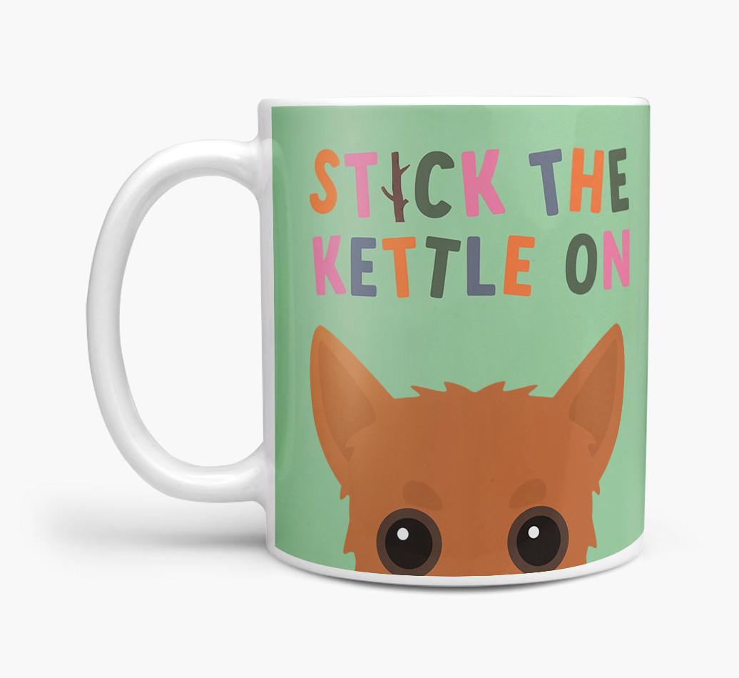Stick The Kettle On: Personalized {breedFullName} Mug