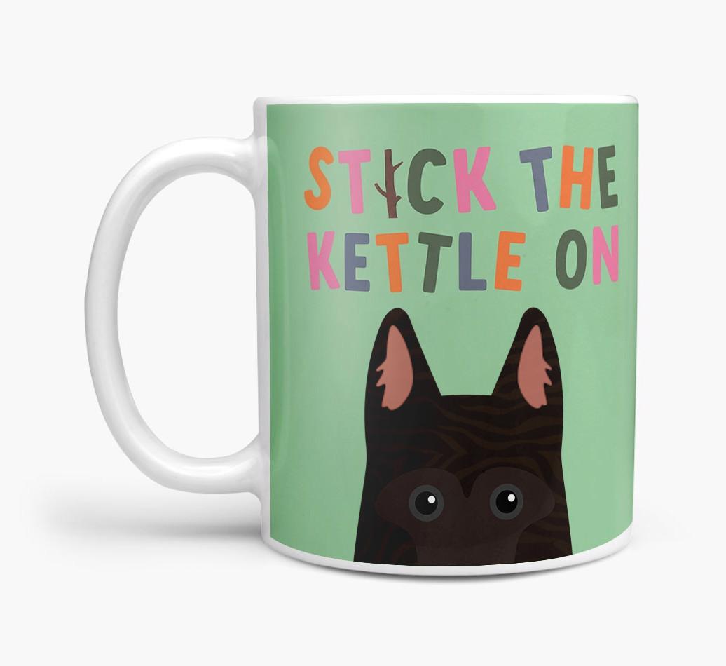 Stick The Kettle On: Personalized {breedFullName} Mug