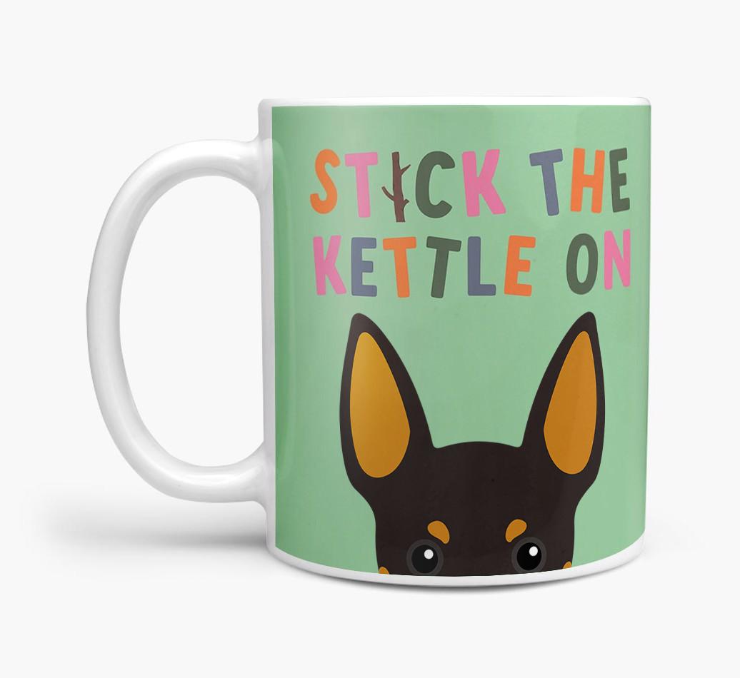 Stick The Kettle On: Personalized {breedFullName} Mug