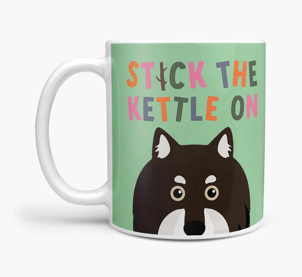 Stick The Kettle On: Personalized {breedFullName} Mug