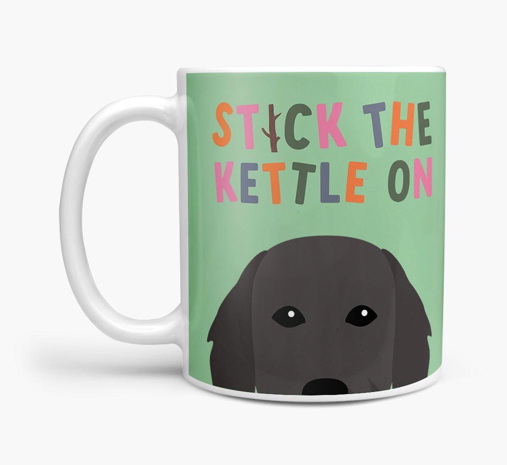 Stick The Kettle On: Personalized {breedFullName} Mug