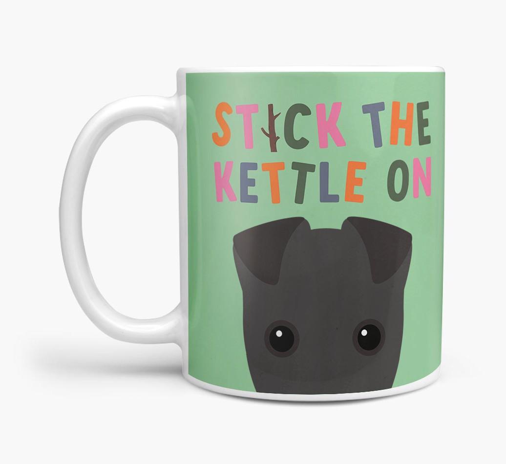 Stick The Kettle On: Personalized {breedFullName} Mug