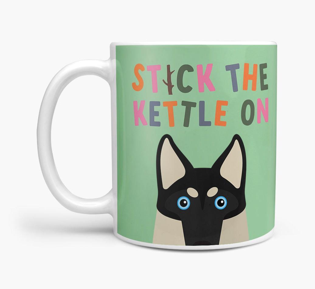 Stick The Kettle On: Personalized {breedFullName} Mug