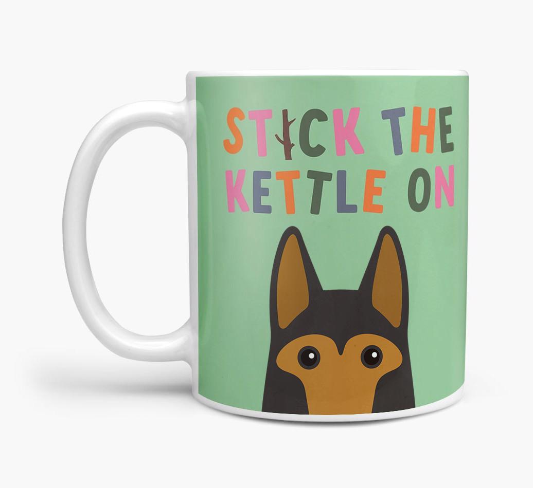 Stick The Kettle On: Personalized {breedFullName} Mug