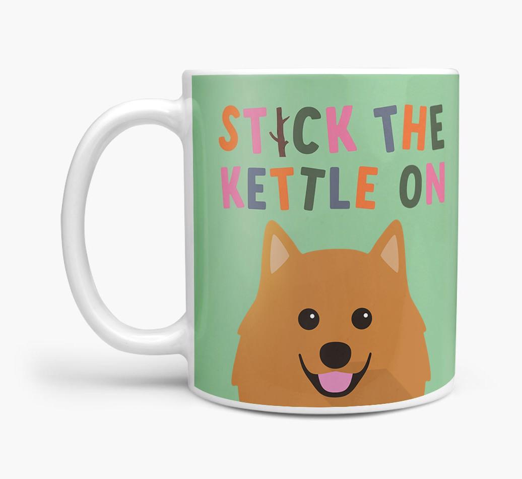 Stick The Kettle On: Personalized {breedFullName} Mug
