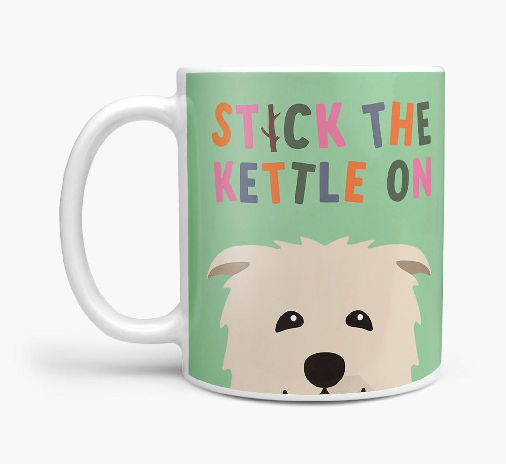 Stick The Kettle On: Personalized {breedFullName} Mug