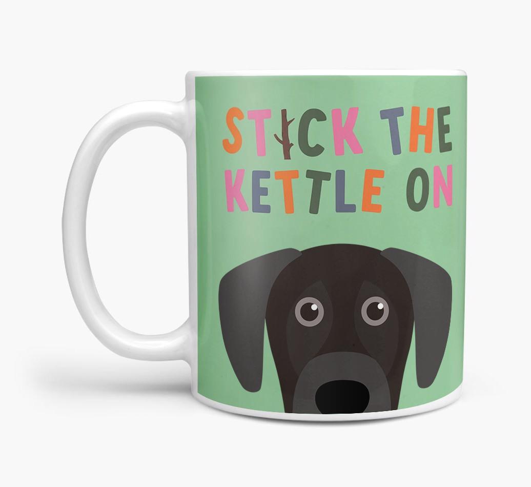 Stick The Kettle On: Personalized {breedFullName} Mug
