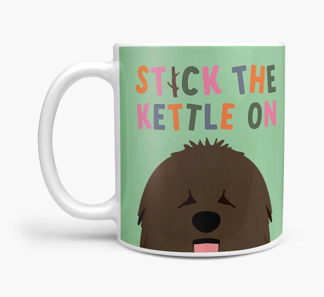 Stick The Kettle On: Personalized {breedFullName} Mug