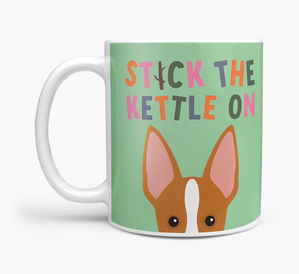 Stick The Kettle On: Personalized {breedFullName} Mug