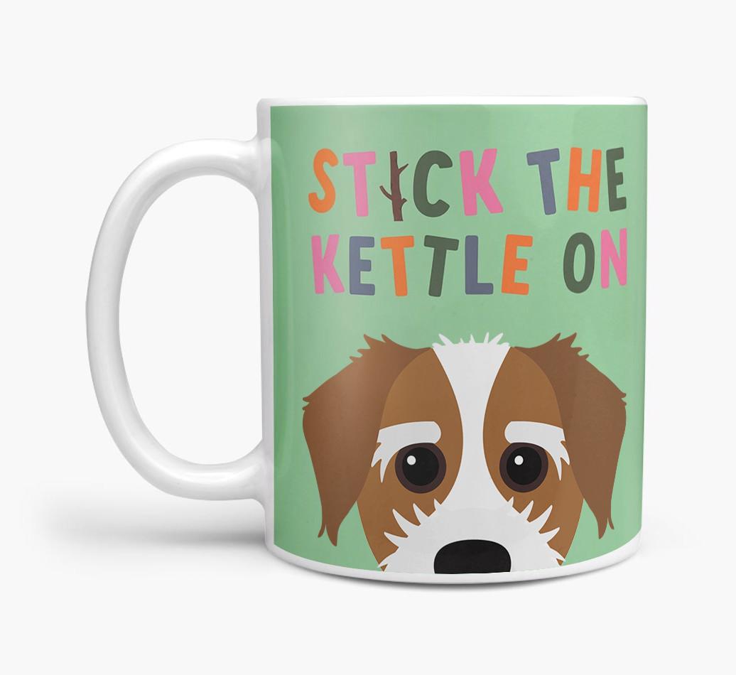 Stick The Kettle On: Personalized {breedFullName} Mug