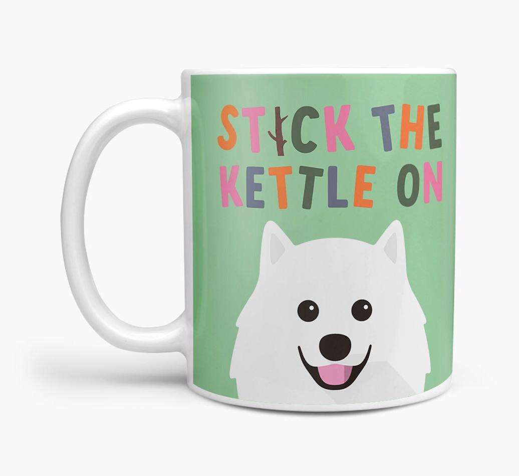 Stick The Kettle On: Personalized {breedFullName} Mug