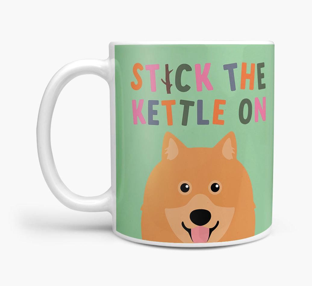Stick The Kettle On: Personalized {breedFullName} Mug