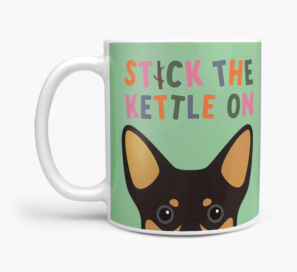 Stick The Kettle On: Personalized {breedFullName} Mug