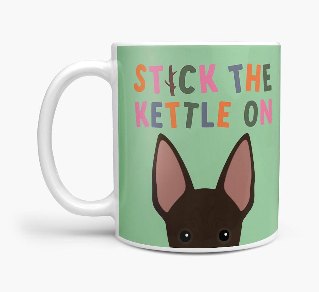 Stick The Kettle On: Personalized {breedFullName} Mug