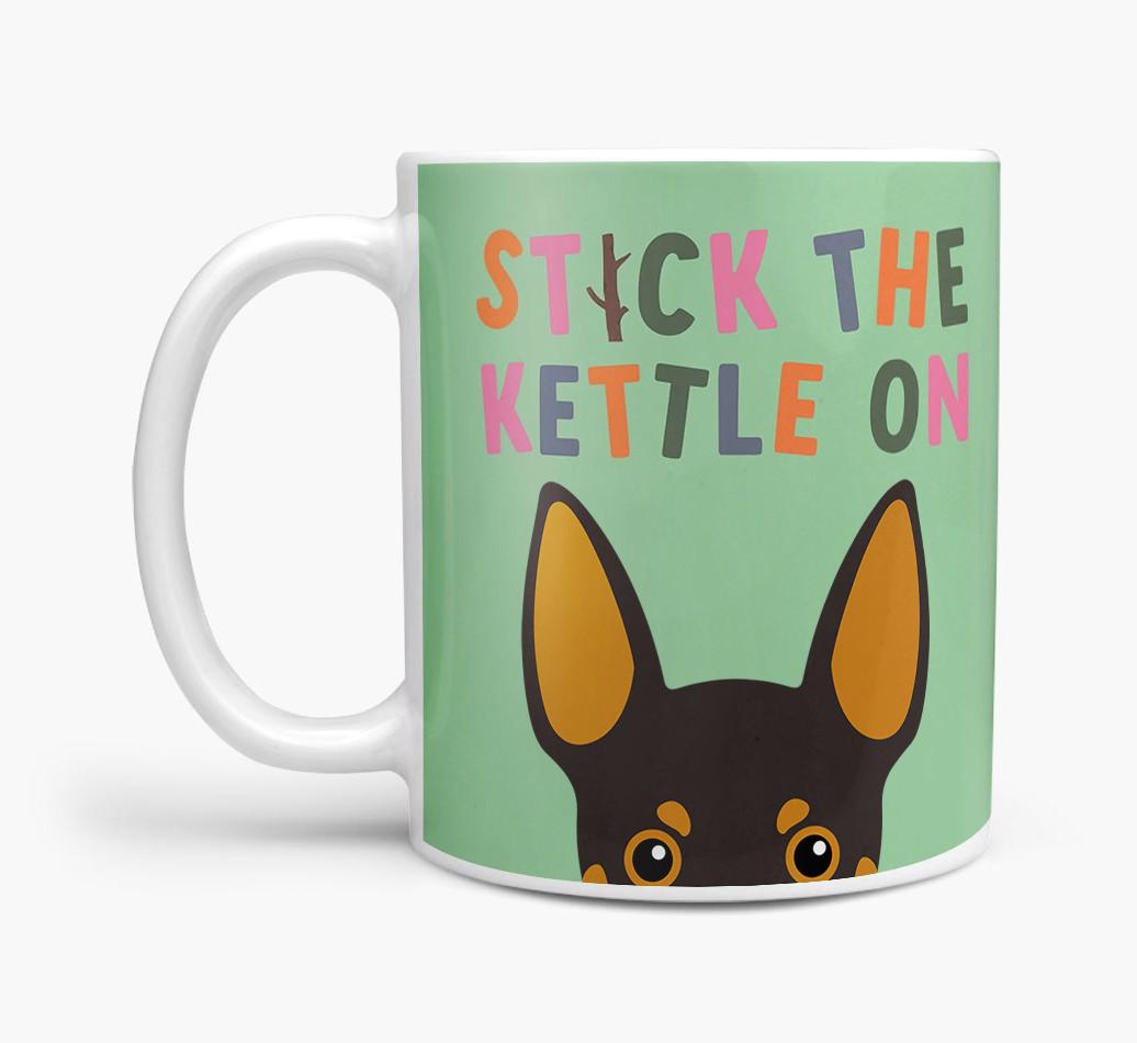 Stick The Kettle On: Personalized {breedFullName} Mug