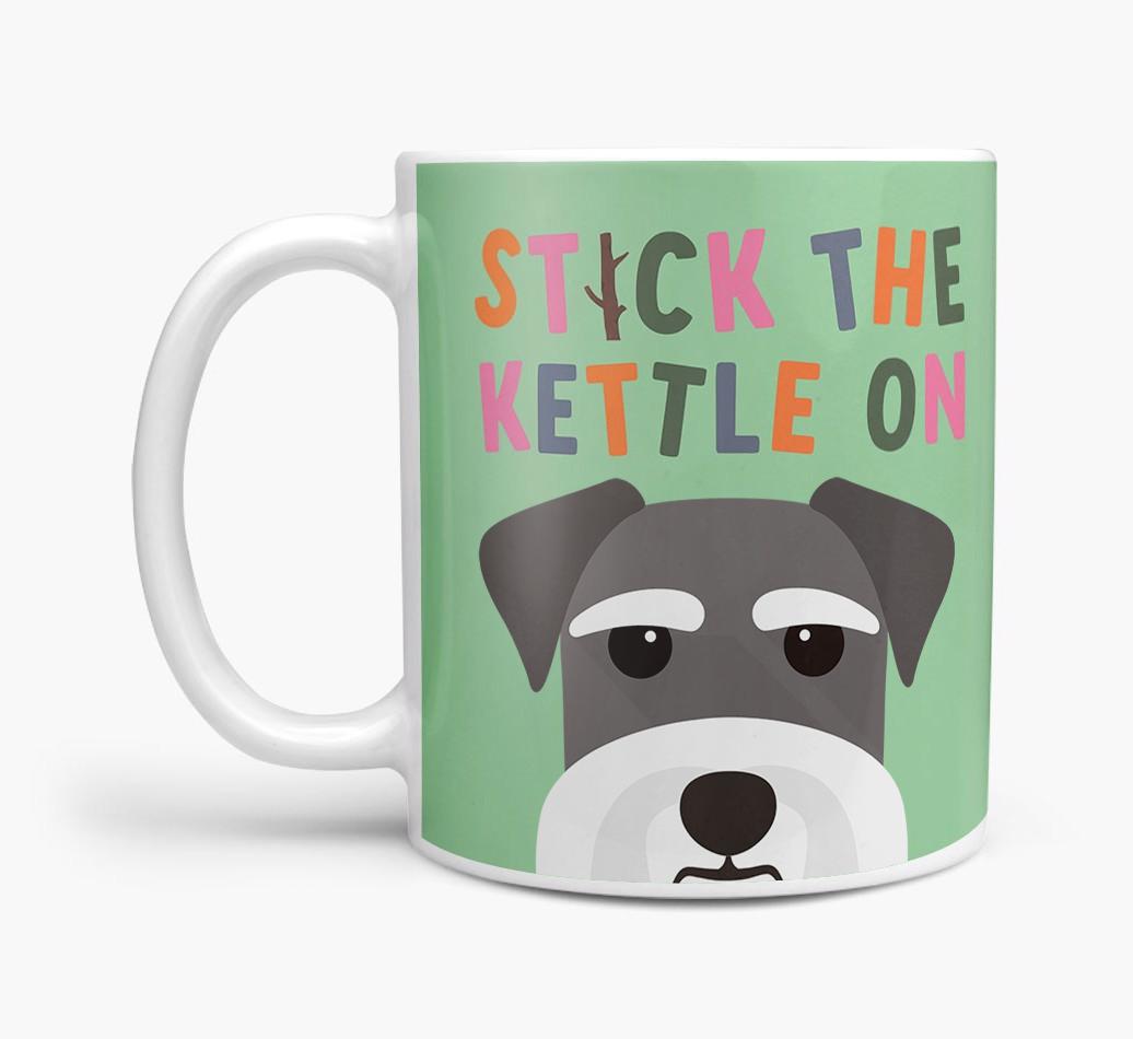 Stick The Kettle On: Personalized {breedFullName} Mug
