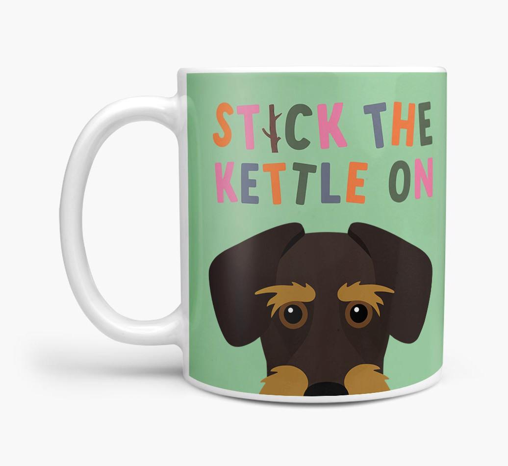 Stick The Kettle On: Personalized {breedFullName} Mug