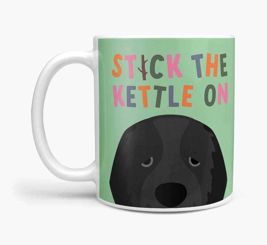 Stick The Kettle On: Personalized {breedFullName} Mug