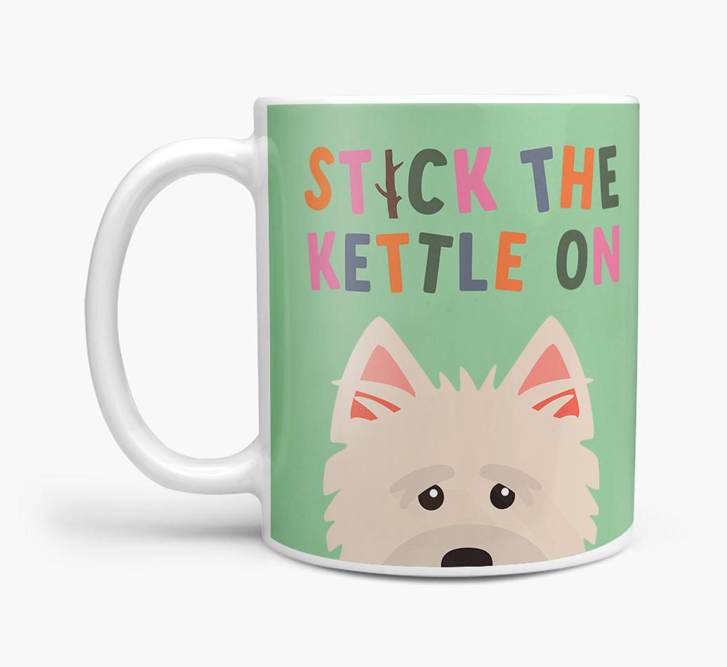 Stick The Kettle On: Personalized {breedFullName} Mug