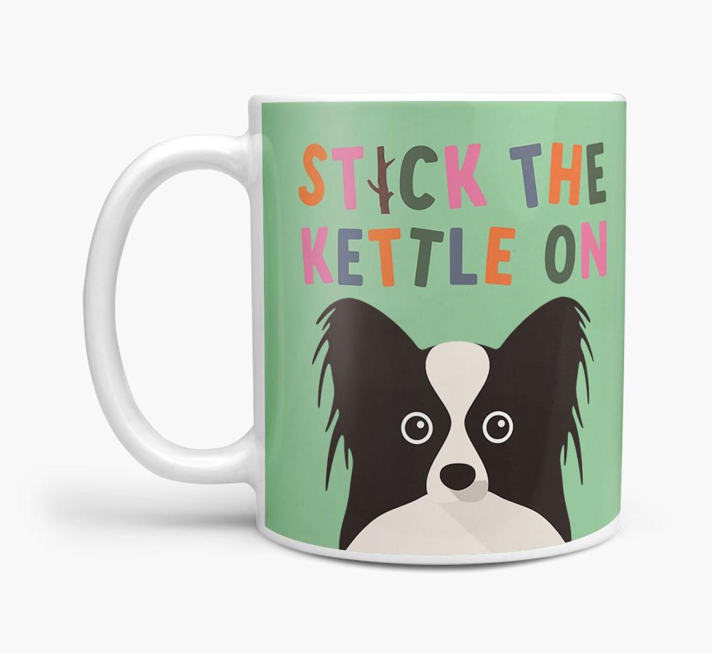Stick The Kettle On: Personalized {breedFullName} Mug