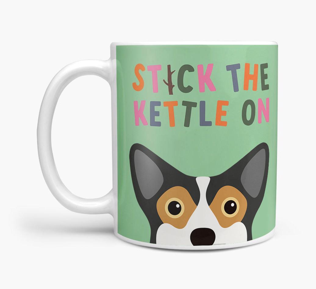 Stick The Kettle On: Personalised {breedFullName} Mug