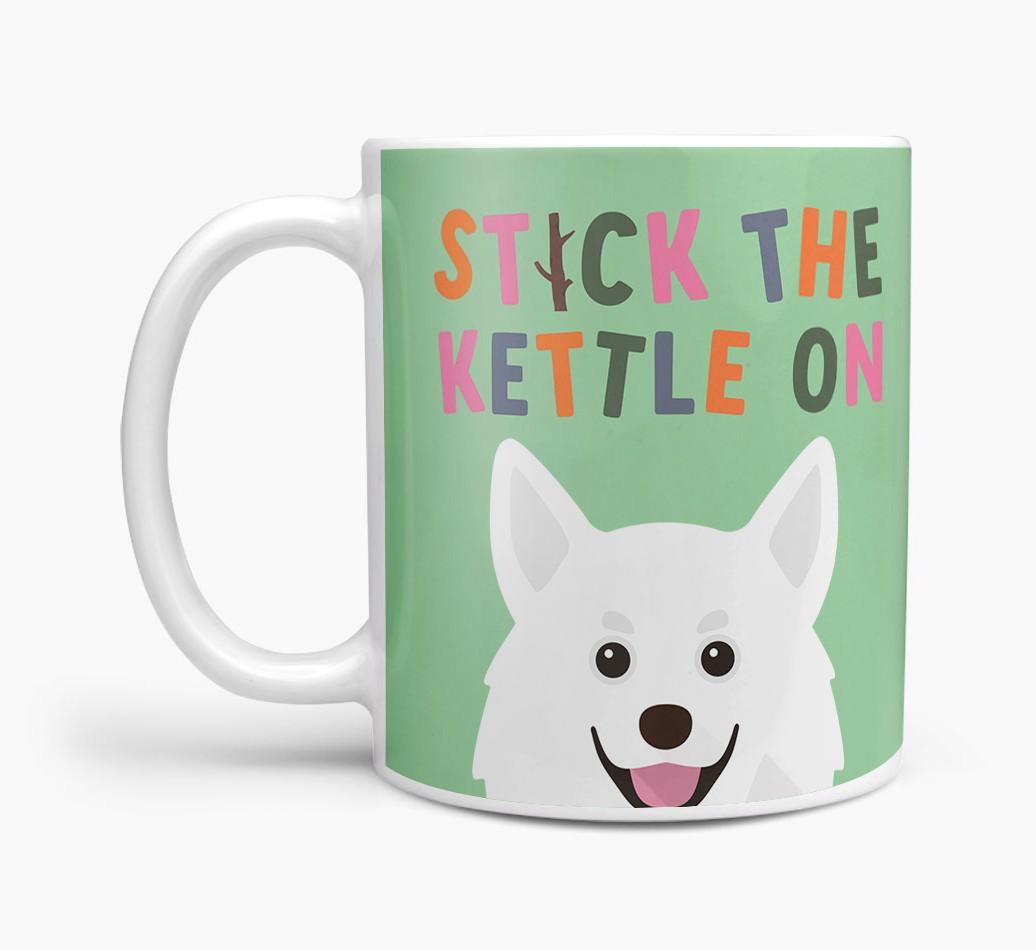 Stick The Kettle On: Personalized {breedFullName} Mug
