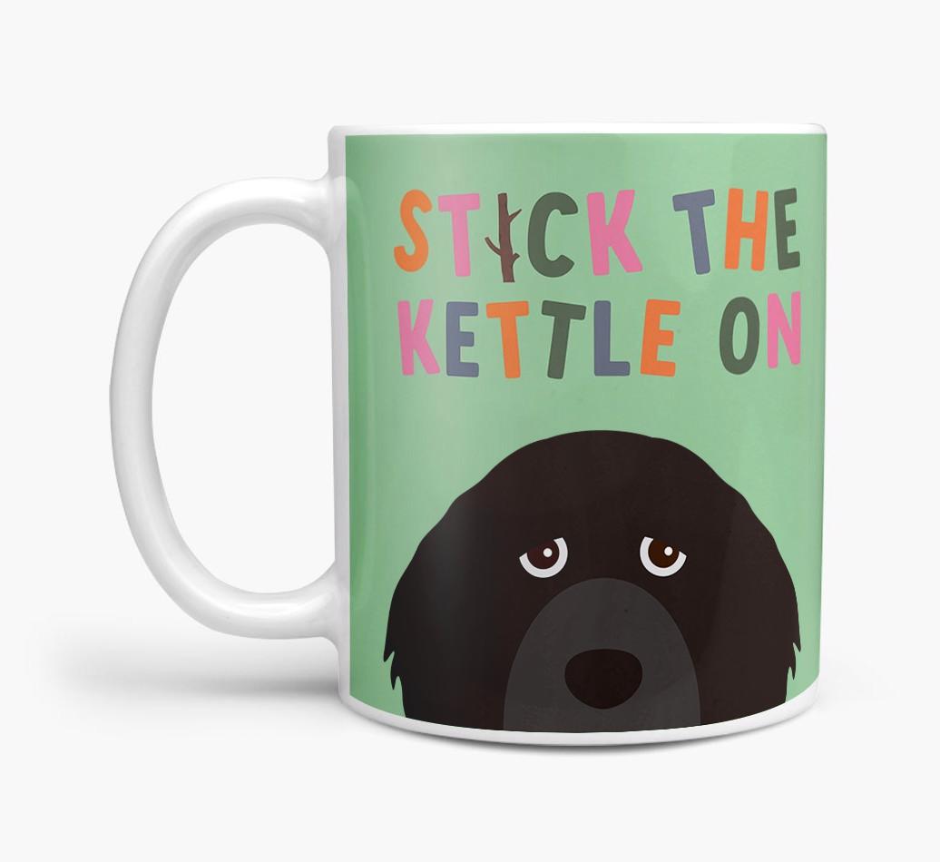 Stick The Kettle On: Personalized {breedFullName} Mug