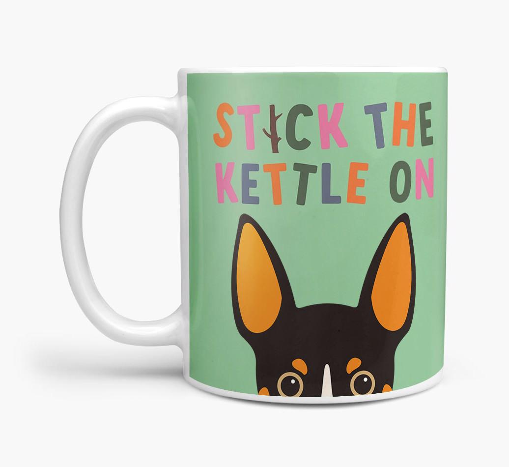 Stick The Kettle On: Personalized {breedFullName} Mug